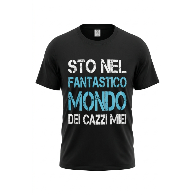 t-shirt uomo donna frasi simpatiche stò nel fantastico mondo dei cazzi miei
